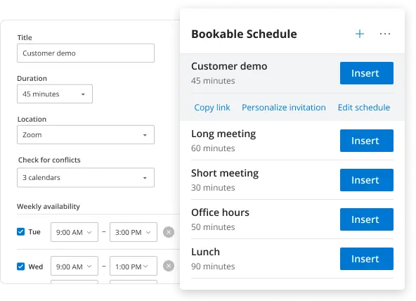 Set up a schedule of available times once, share with anyone with Bookable Schedule.